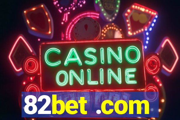 82bet .com